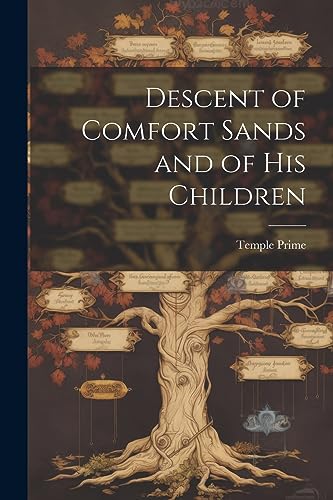 Beispielbild fr Descent of Comfort Sands and of His Children zum Verkauf von THE SAINT BOOKSTORE
