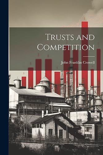 Stock image for Trusts and Competition for sale by THE SAINT BOOKSTORE