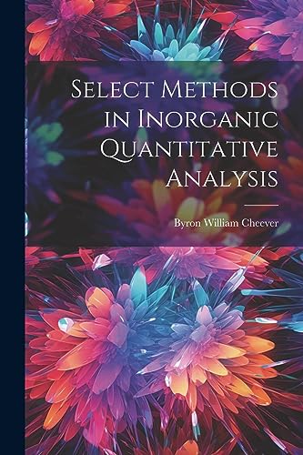 Imagen de archivo de Select Methods in Inorganic Quantitative Analysis a la venta por THE SAINT BOOKSTORE