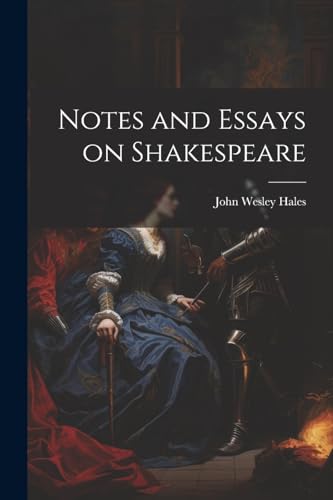 Stock image for Notes and Essays on Shakespeare for sale by THE SAINT BOOKSTORE