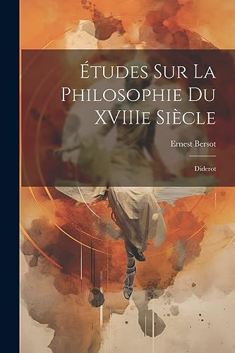 Stock image for  tudes sur la Philosophie du XVIIIe Si cle: Diderot for sale by THE SAINT BOOKSTORE