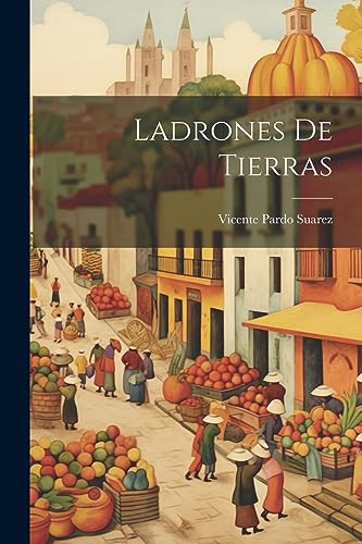 Imagen de archivo de LADRONES DE TIERRAS. a la venta por KALAMO LIBROS, S.L.