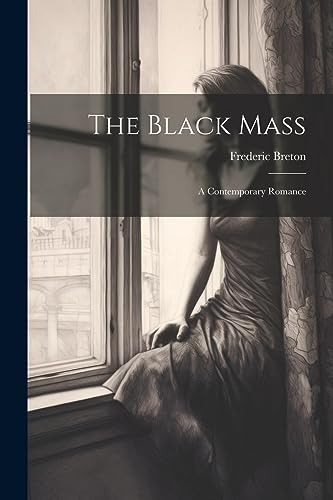 9781022083967: The Black Mass: A Contemporary Romance