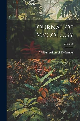 Stock image for Journal of Mycology; Volume 8 for sale by GreatBookPrices
