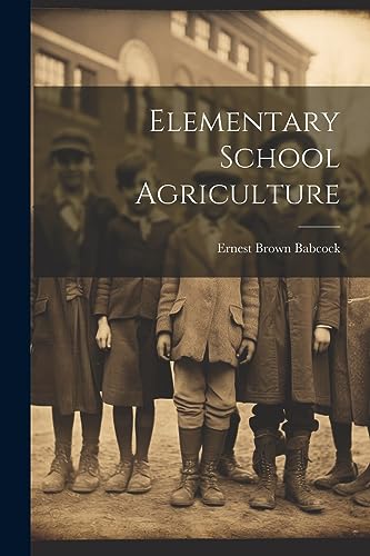 Imagen de archivo de Elementary School Agriculture a la venta por THE SAINT BOOKSTORE