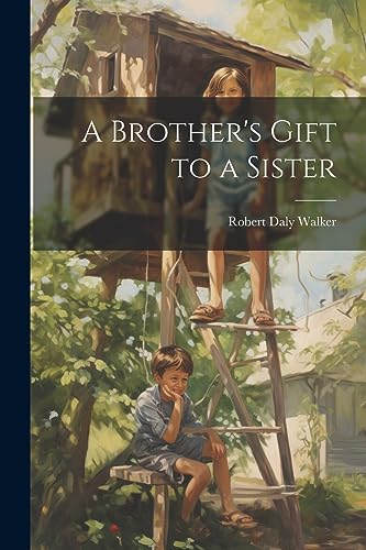 Stock image for A Brother's Gift to a Sister for sale by THE SAINT BOOKSTORE