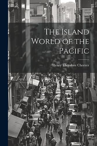 Stock image for The Island World of the Pacific for sale by GreatBookPrices