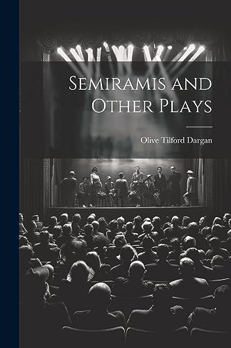 Stock image for Semiramis and Other Plays for sale by THE SAINT BOOKSTORE