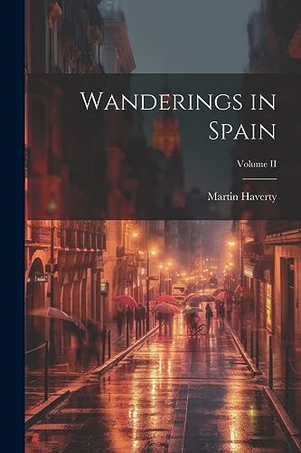 Stock image for Wanderings in Spain; Volume II for sale by THE SAINT BOOKSTORE