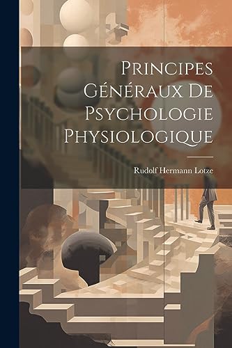 Stock image for Principes G n raux de Psychologie Physiologique for sale by THE SAINT BOOKSTORE