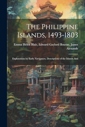 Stock image for The Philippine Islands, 1493-1803 for sale by PBShop.store US