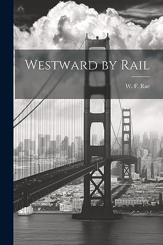 Stock image for Westward by Rail for sale by THE SAINT BOOKSTORE