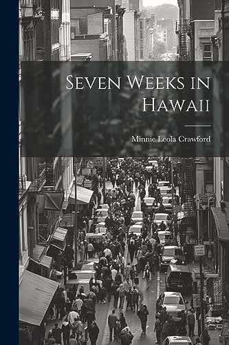 Stock image for Seven Weeks in Hawaii for sale by GreatBookPrices