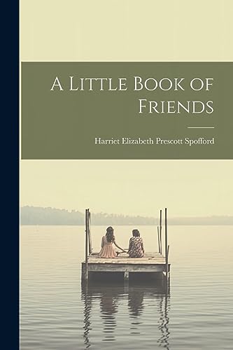 Stock image for A Little Book of Friends for sale by THE SAINT BOOKSTORE