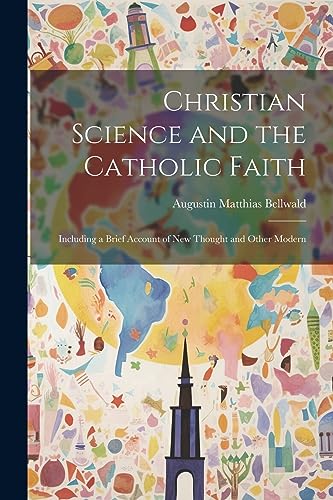 Stock image for Christian Science and the Catholic Faith for sale by PBShop.store US
