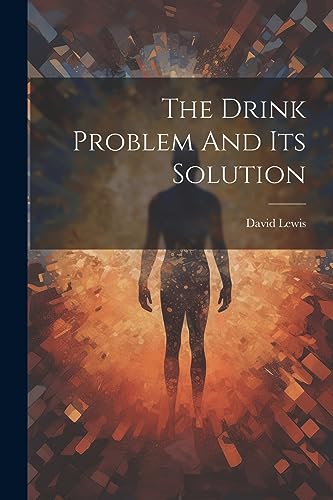 Stock image for The Drink Problem And Its Solution for sale by THE SAINT BOOKSTORE