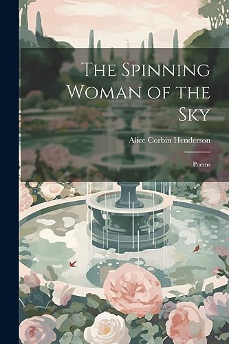 Stock image for The Spinning Woman of the Sky: Poems for sale by GreatBookPrices