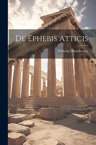 Imagen de archivo de De Ephebis Atticis a la venta por THE SAINT BOOKSTORE