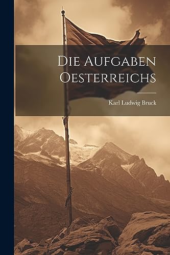 Imagen de archivo de Die Aufgaben Oesterreichs a la venta por THE SAINT BOOKSTORE