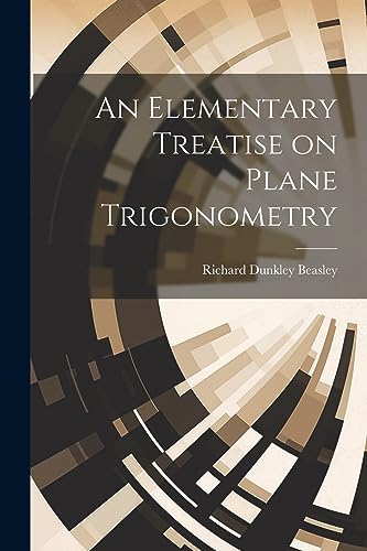 Stock image for An Elementary Treatise on Plane Trigonometry for sale by PBShop.store US
