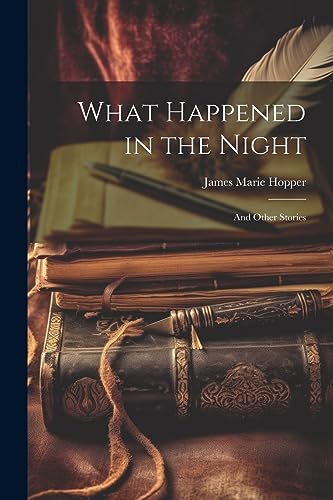 Imagen de archivo de What Happened in the Night: And Other Stories a la venta por THE SAINT BOOKSTORE