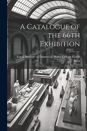 Stock image for A Catalogue of the 66th Exhibition for sale by PBShop.store US