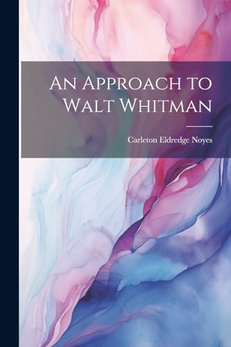 Stock image for An Approach to Walt Whitman for sale by THE SAINT BOOKSTORE