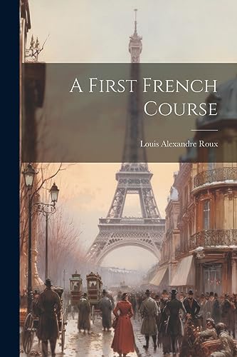 Stock image for A First French Course for sale by THE SAINT BOOKSTORE