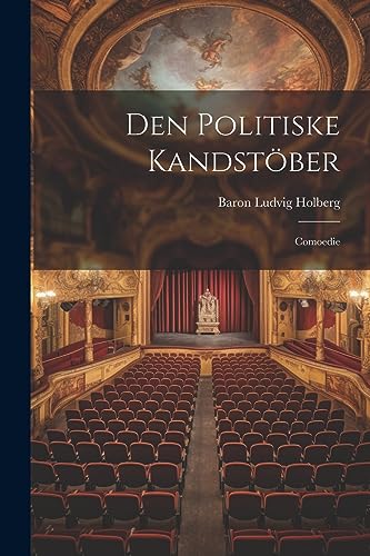 Stock image for Den Politiske Kandst ber: Comoedie for sale by THE SAINT BOOKSTORE