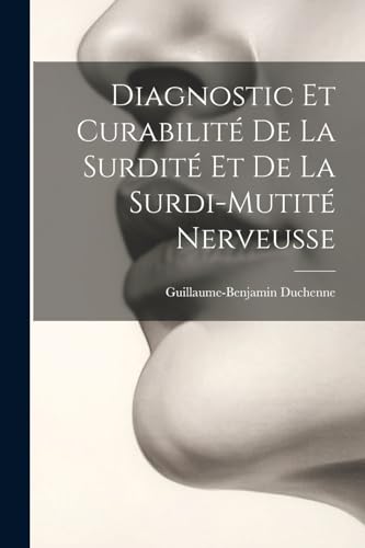 Stock image for Diagnostic Et Curabilit De La Surdit Et De La Surdi-Mutit Nerveusse for sale by THE SAINT BOOKSTORE