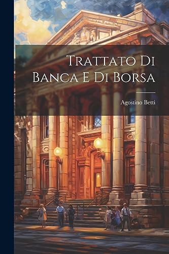 Stock image for Trattato di Banca e di Borsa for sale by THE SAINT BOOKSTORE