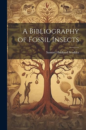 9781022116658: A Bibliography of Fossil Insects