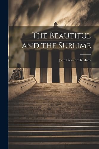 Imagen de archivo de The Beautiful and the Sublime a la venta por THE SAINT BOOKSTORE