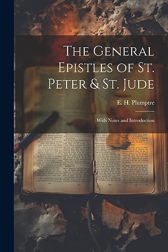 Imagen de archivo de The General Epistles of St. Peter & St. Jude: With Notes and Introduction a la venta por THE SAINT BOOKSTORE