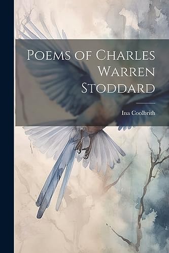 Stock image for Poems of Charles Warren Stoddard for sale by THE SAINT BOOKSTORE