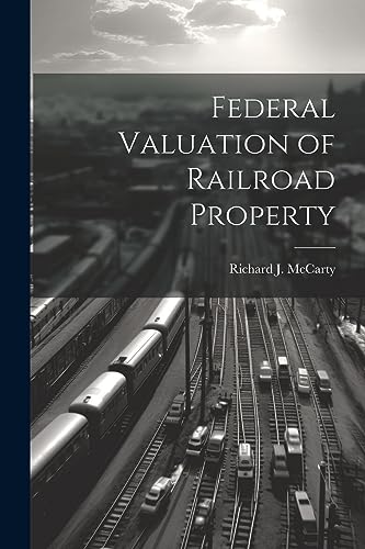 Imagen de archivo de Federal Valuation of Railroad Property a la venta por THE SAINT BOOKSTORE