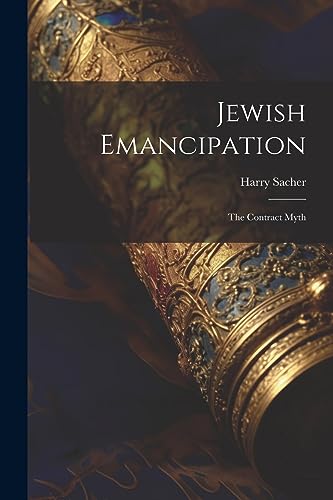 Stock image for Jewish Emancipation: The Contract Myth for sale by THE SAINT BOOKSTORE