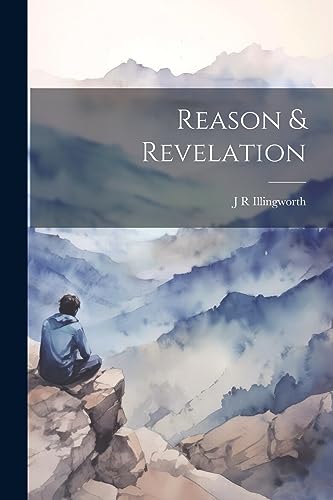 Stock image for Reason & Revelation for sale by THE SAINT BOOKSTORE