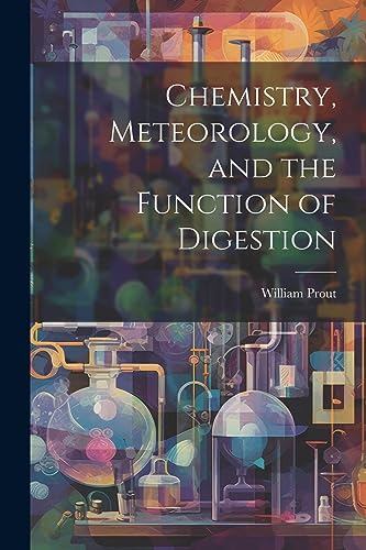 Imagen de archivo de Chemistry, Meteorology, and the Function of Digestion a la venta por GreatBookPrices