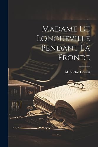 Stock image for Madame de Longueville pendant la Fronde for sale by THE SAINT BOOKSTORE