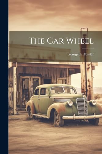 Stock image for The Car Wheel for sale by THE SAINT BOOKSTORE