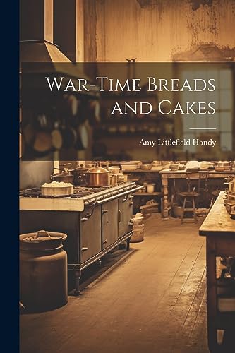 Stock image for War-Time Breads and Cakes for sale by THE SAINT BOOKSTORE