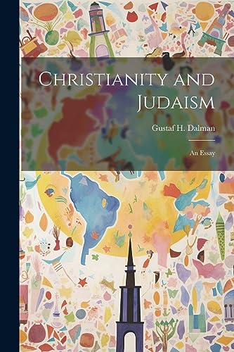 Stock image for Christianity and Judaism; An Essay for sale by THE SAINT BOOKSTORE