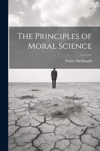 Stock image for The Principles of Moral Science for sale by PBShop.store US