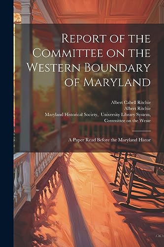 Stock image for Report of the Committee on the Western Boundary of Maryland for sale by PBShop.store US