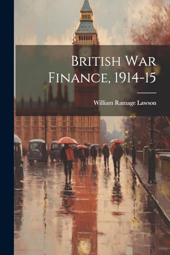 Beispielbild fr British War Finance, 1914-15 zum Verkauf von PBShop.store US