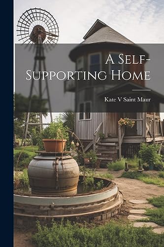 Stock image for A Self-Supporting Home for sale by THE SAINT BOOKSTORE