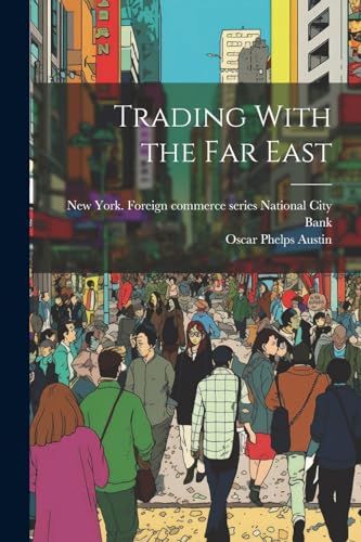 Stock image for Trading With the Far East for sale by Ria Christie Collections