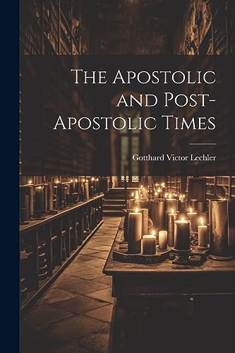 Stock image for The Apostolic and Post-Apostolic Times for sale by PBShop.store US