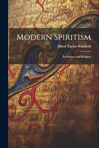Imagen de archivo de Modern Spiritism; Its Science and Religion a la venta por PBShop.store US